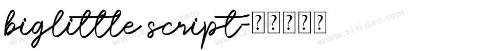 biglittle script字体转换
